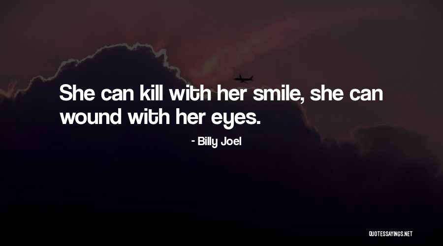 Her Eyes Her Smile Quotes By Billy Joel