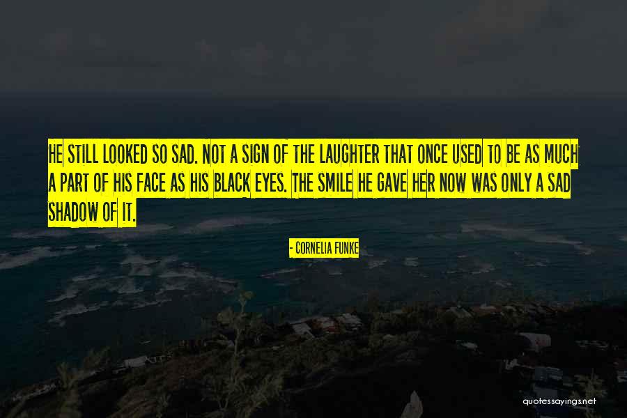 Her Eyes Her Smile Quotes By Cornelia Funke Her Eyes Her Smile Quotes By Cornelia Funke