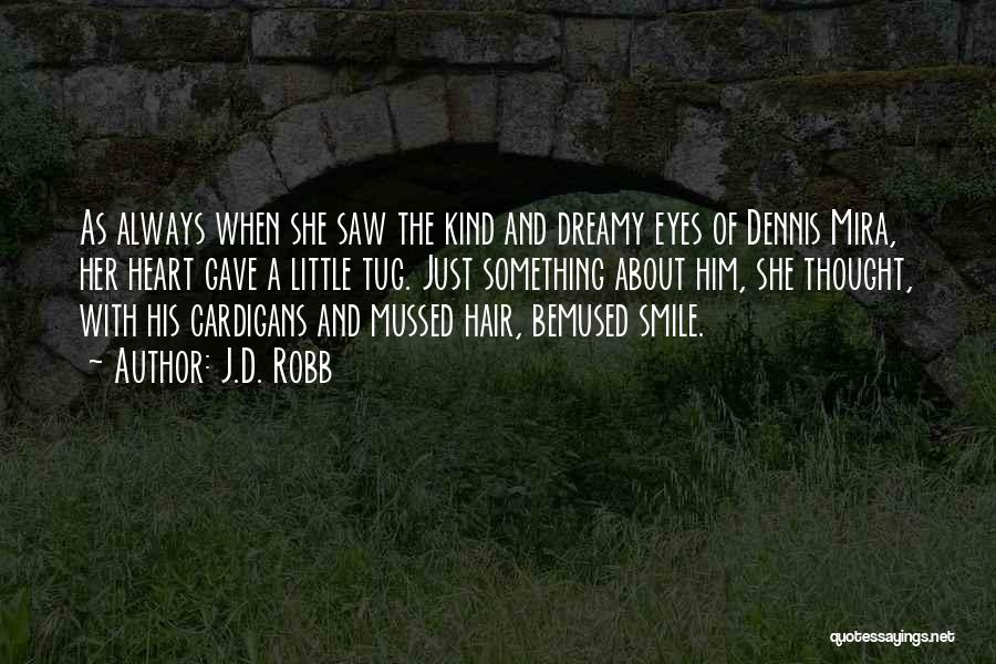 Her Eyes Her Smile Quotes By J.D. Robb