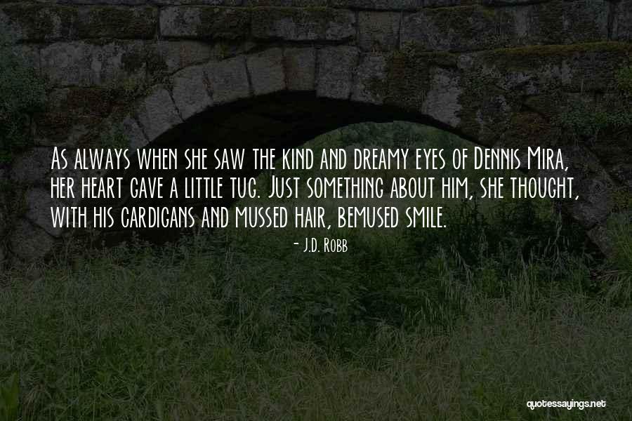 Her Eyes Her Smile Quotes By J.D. Robb