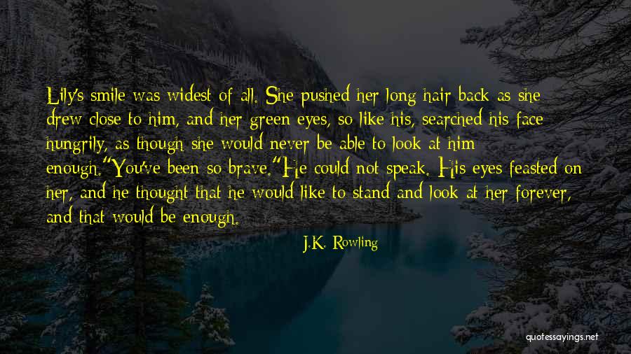 Her Eyes Her Smile Quotes By J.K. Rowling