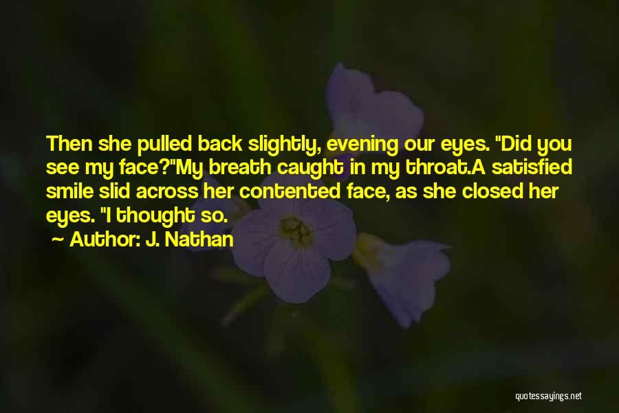 Her Eyes Her Smile Quotes By J. Nathan