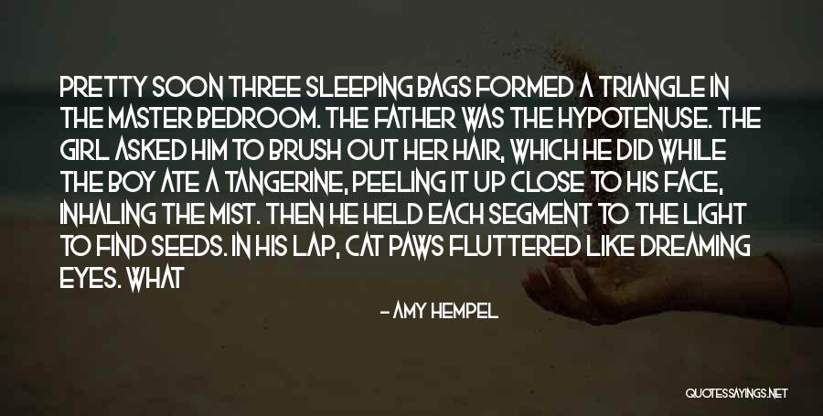 Her Eyes Light Up Quotes By Amy Hempel