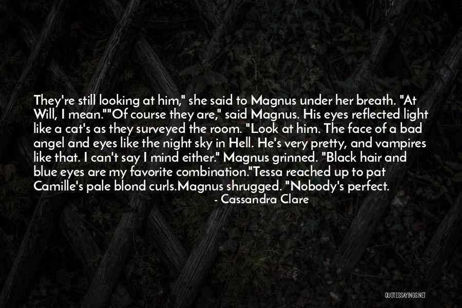 Her Eyes Light Up Quotes By Cassandra Clare