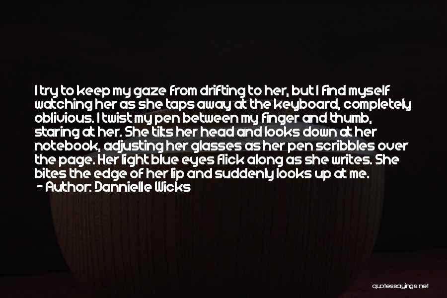 Her Eyes Light Up Quotes By Dannielle Wicks