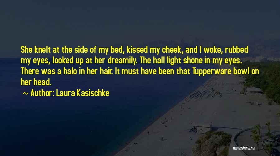 Her Eyes Light Up Quotes By Laura Kasischke