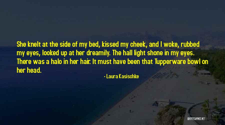 Her Eyes Light Up Quotes By Laura Kasischke