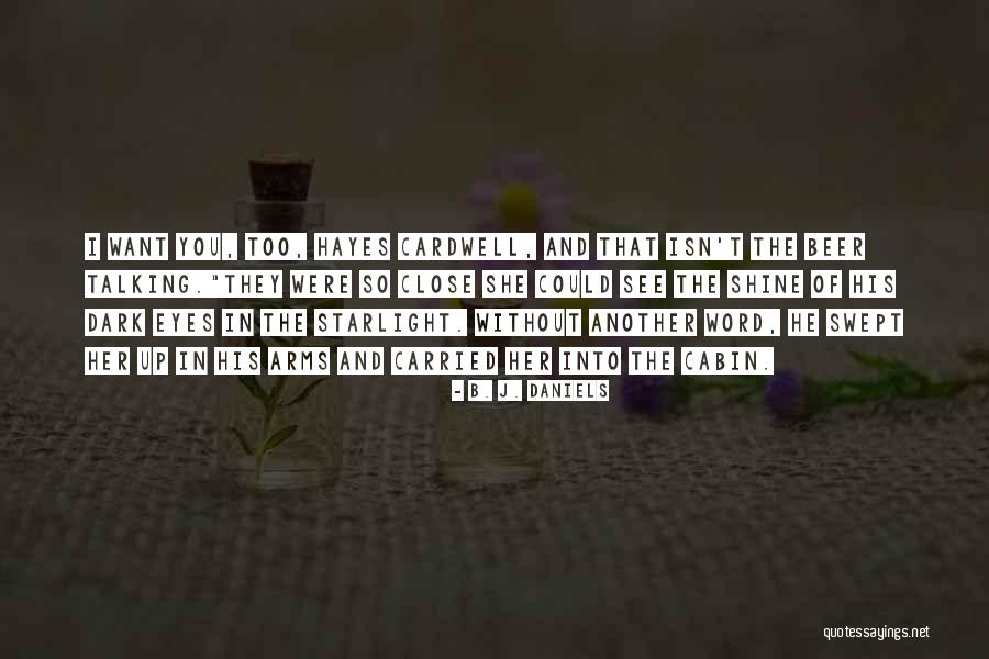 Her Eyes Shine Quotes By B. J. Daniels Her Eyes Shine Quotes By B. J. Daniels