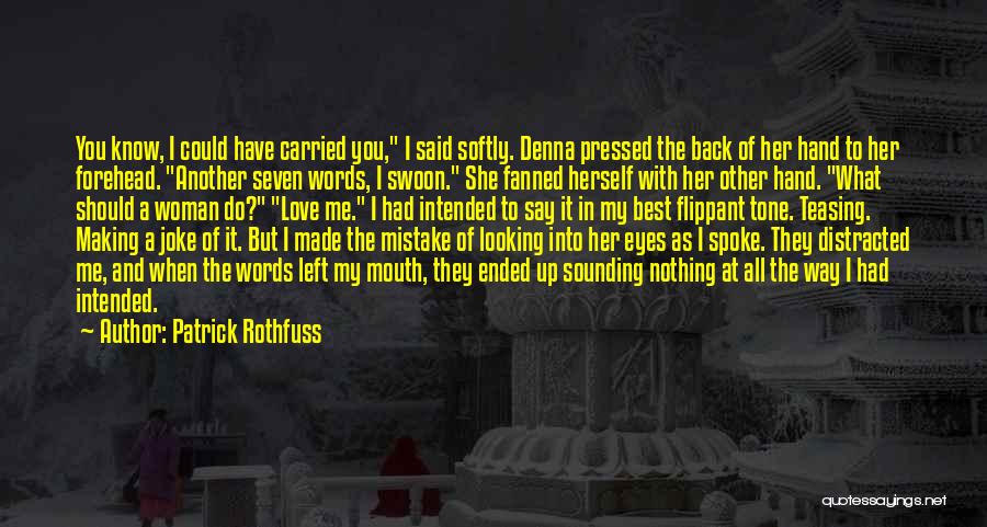 Her Eyes Spoke Quotes By Patrick Rothfuss