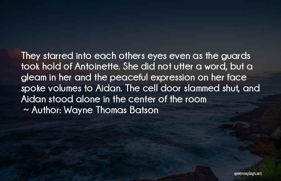 Her Eyes Spoke Quotes By Wayne Thomas Batson