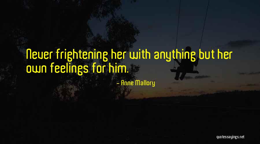 Her Feelings Quotes By Anne Mallory