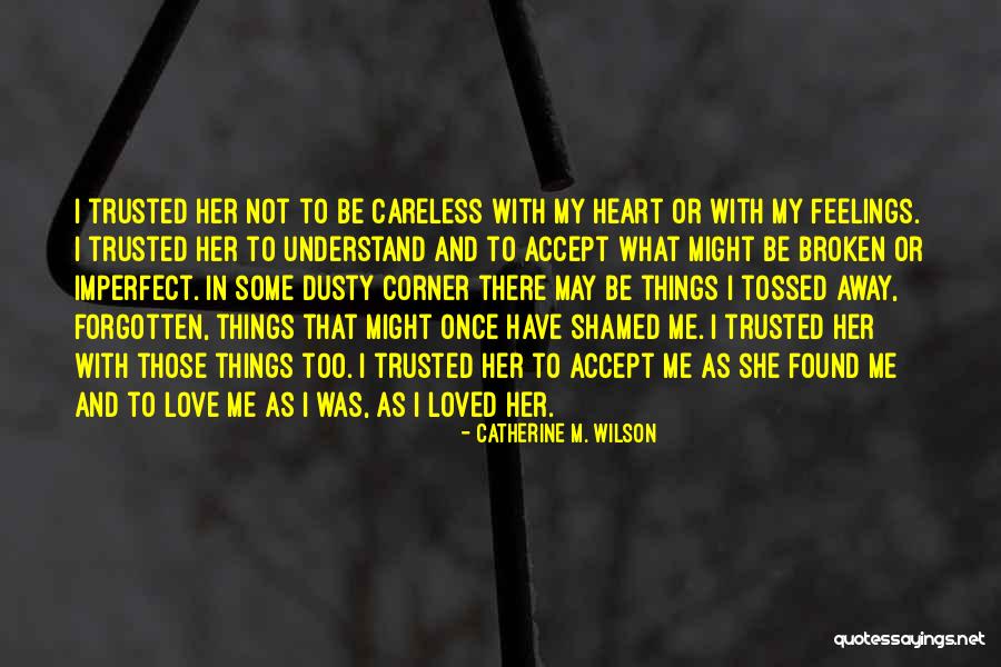 Her Feelings Quotes By Catherine M. Wilson