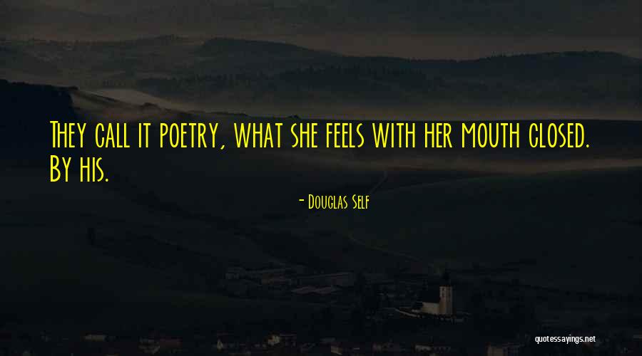 Her Feelings Quotes By Douglas Self