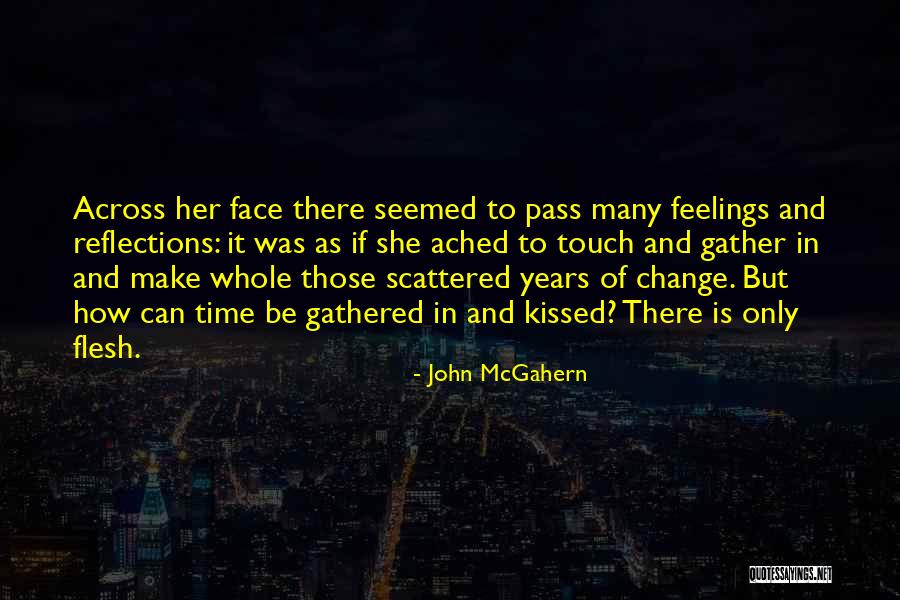 Her Feelings Quotes By John McGahern