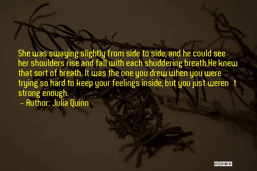 Her Feelings Quotes By Julia Quinn