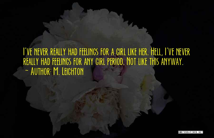 Her Feelings Quotes By M. Leighton