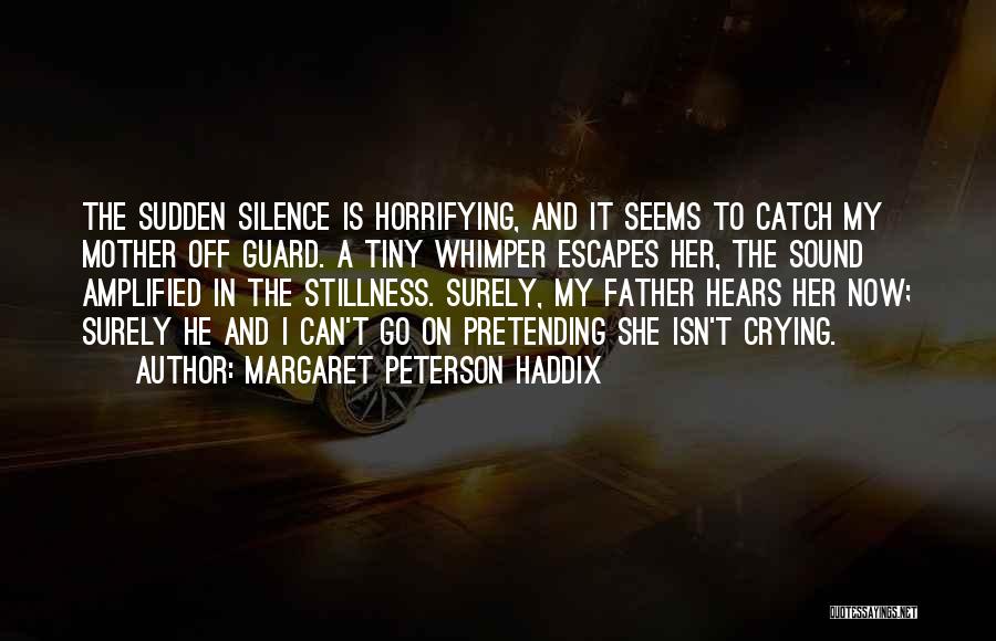 Her Feelings Quotes By Margaret Peterson Haddix