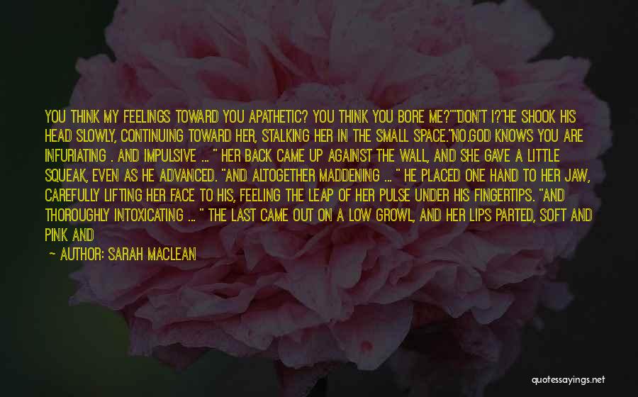 Her Feelings Quotes By Sarah MacLean