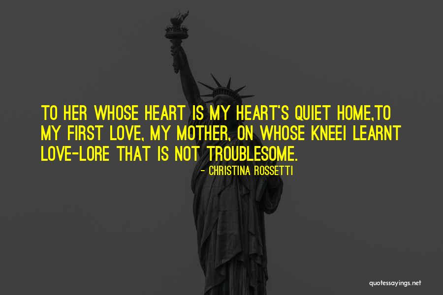 Her First Love Quotes By Christina Rossetti