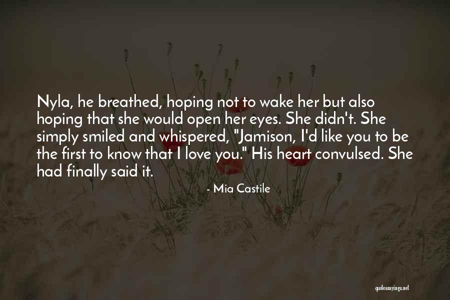 Her First Love Quotes By Mia Castile