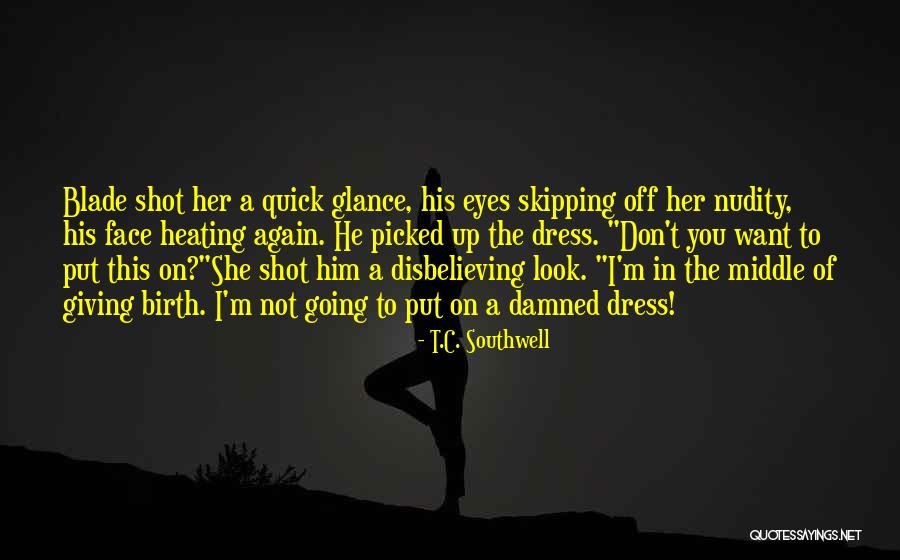 Her Giving Up On You Quotes By T.C. Southwell