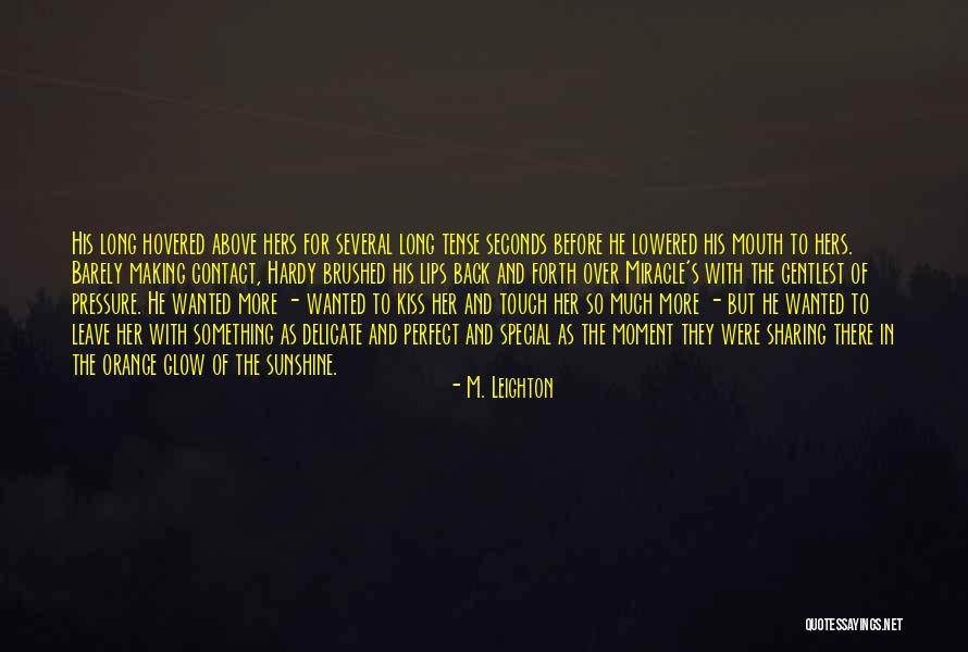 Her Glow Quotes By M. Leighton Her Glow Quotes By M. Leighton