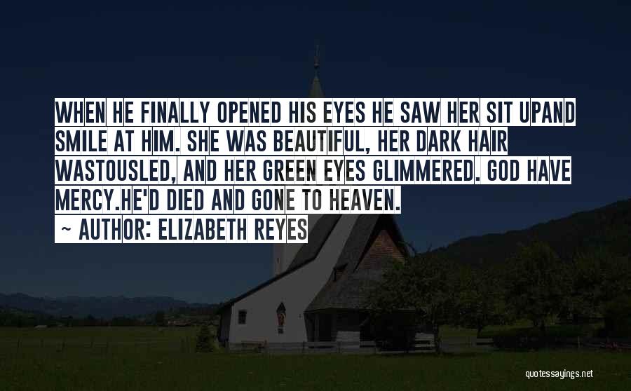 Her Green Eyes Quotes By Elizabeth Reyes