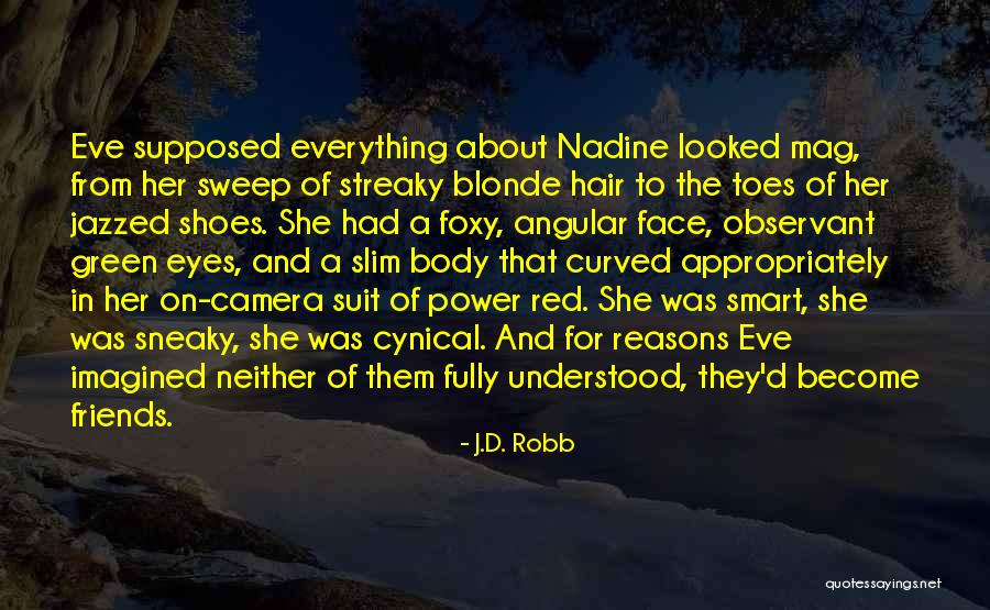 Her Green Eyes Quotes By J.D. Robb