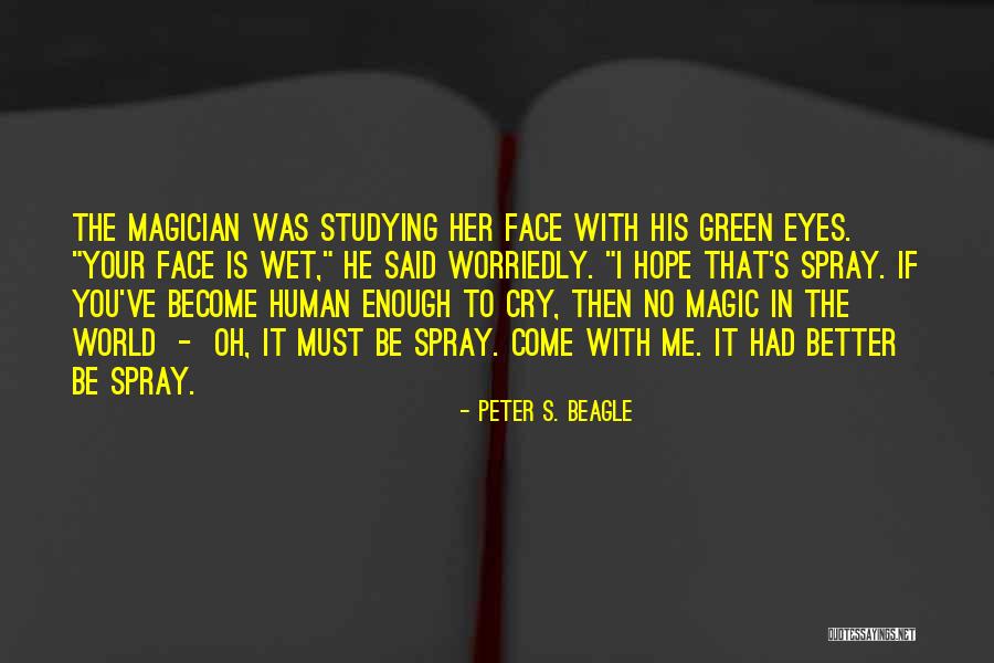 Her Green Eyes Quotes By Peter S. Beagle