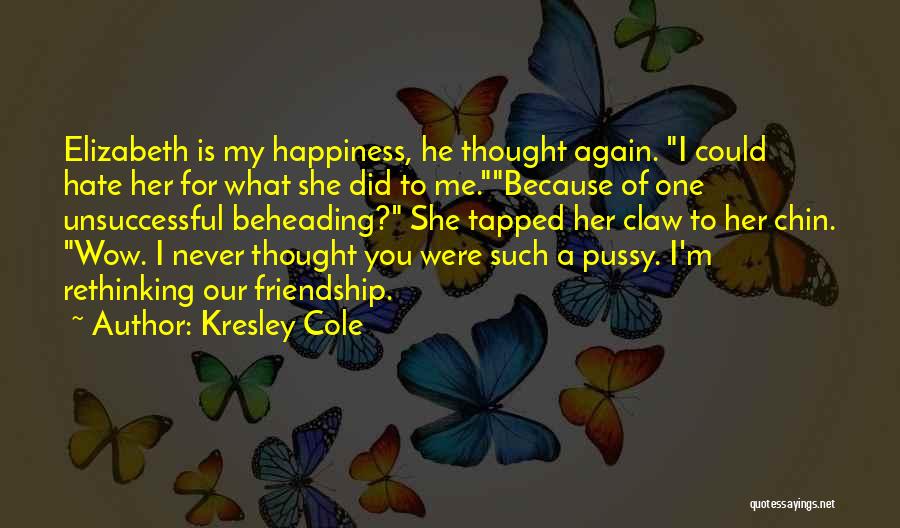 Her Happiness Is My Happiness Quotes By Kresley Cole