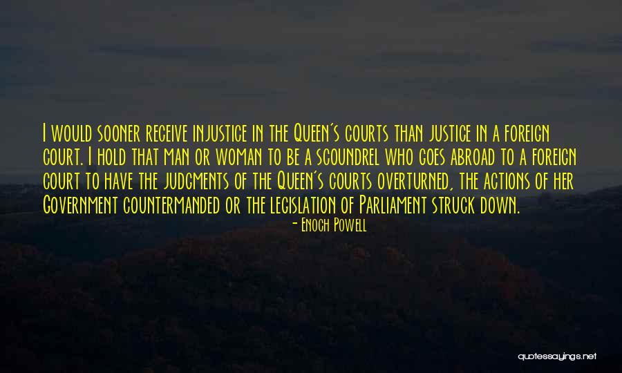 Her Justice Quotes By Enoch Powell Her Justice Quotes By Enoch Powell