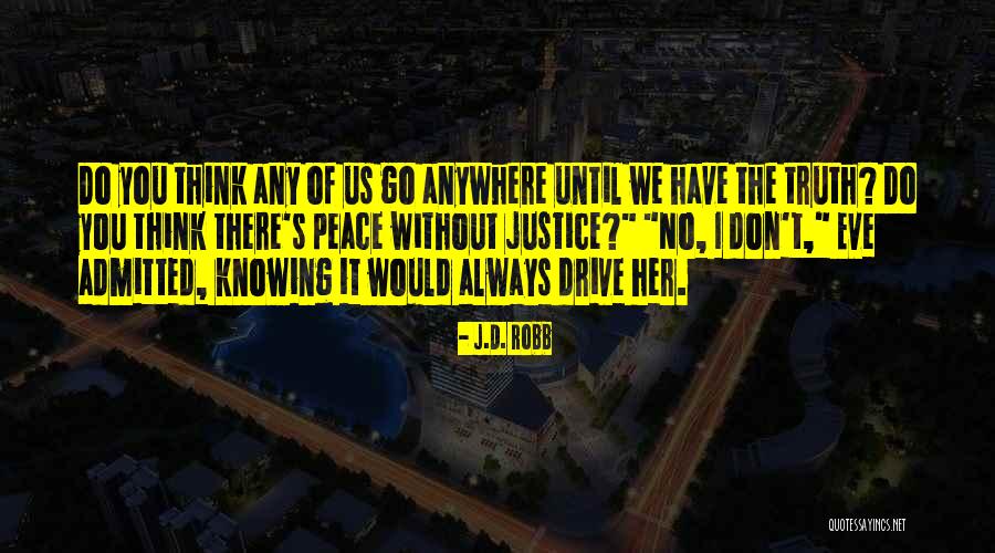 Her Justice Quotes By J.D. Robb Her Justice Quotes By J.D. Robb