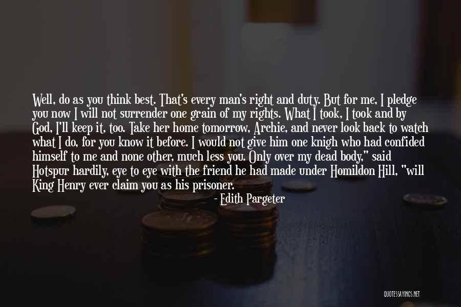 Her King Quotes By Edith Pargeter