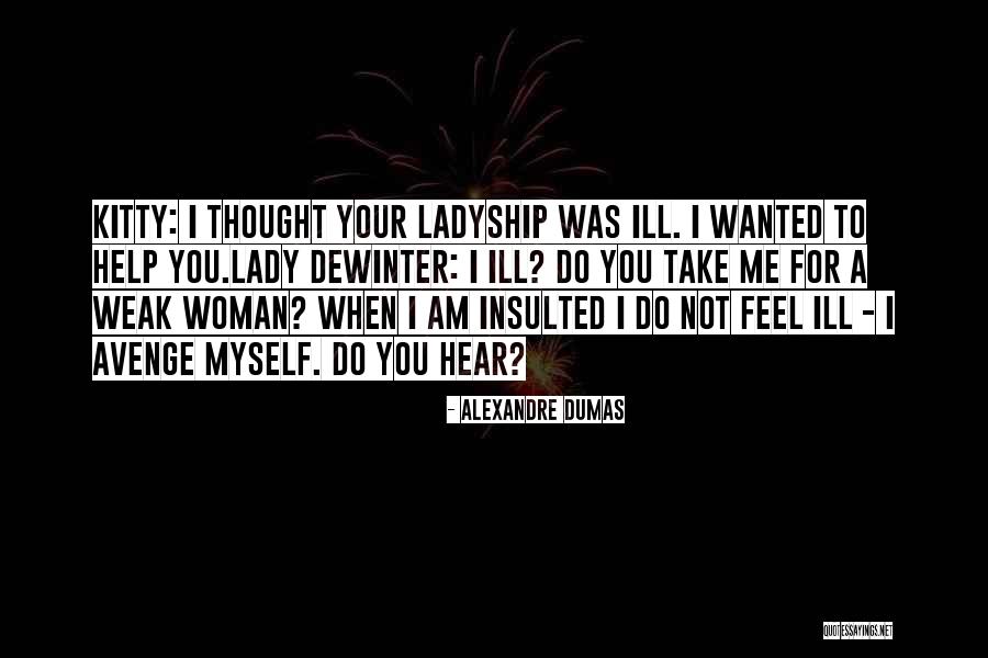 Her Ladyship Quotes By Alexandre Dumas