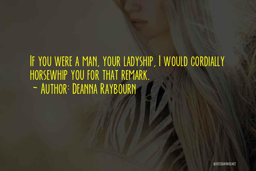 Her Ladyship Quotes By Deanna Raybourn