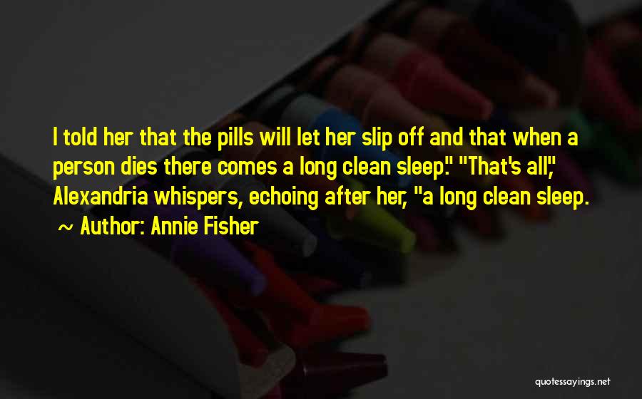 Her Life Quotes By Annie Fisher