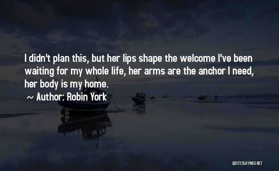 Her Life Quotes By Robin York