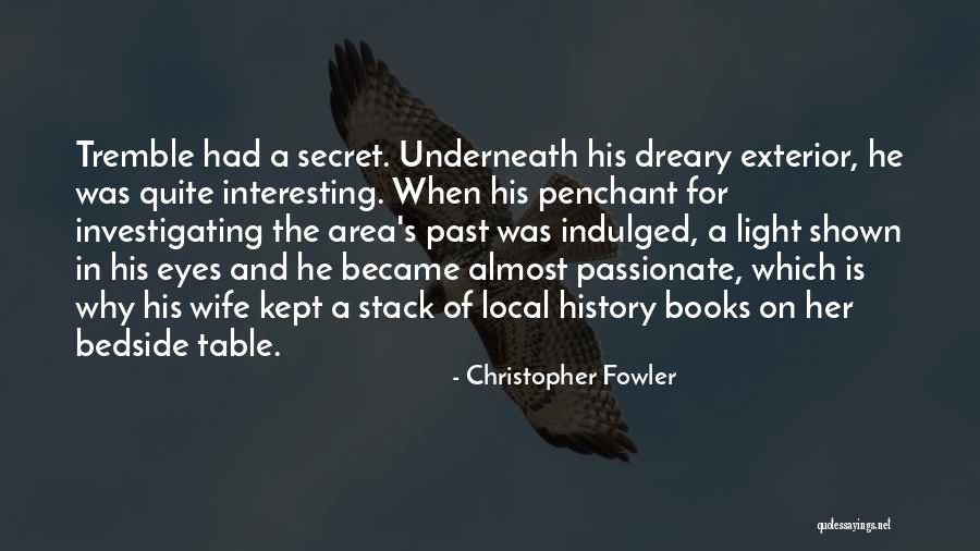 Her Light Quotes By Christopher Fowler Her Light Quotes By Christopher Fowler