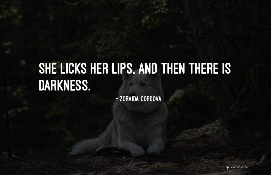 Her Lips Quotes By Zoraida Cordova