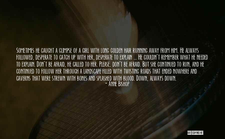 Her Long Hair Quotes By Anne Bishop Her Long Hair Quotes By Anne Bishop