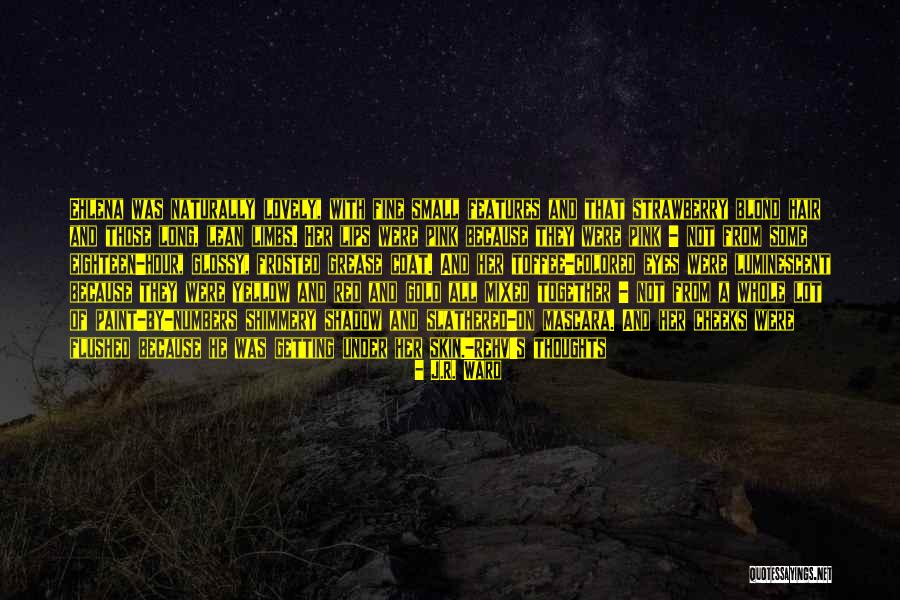 Her Long Hair Quotes By J.R. Ward Her Long Hair Quotes By J.R. Ward