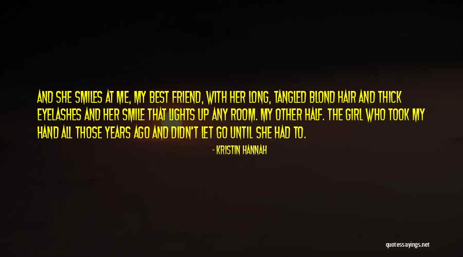 Her Long Hair Quotes By Kristin Hannah Her Long Hair Quotes By Kristin Hannah
