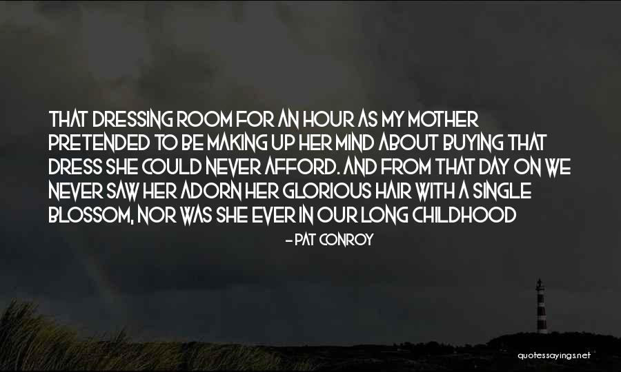 Her Long Hair Quotes By Pat Conroy Her Long Hair Quotes By Pat Conroy
