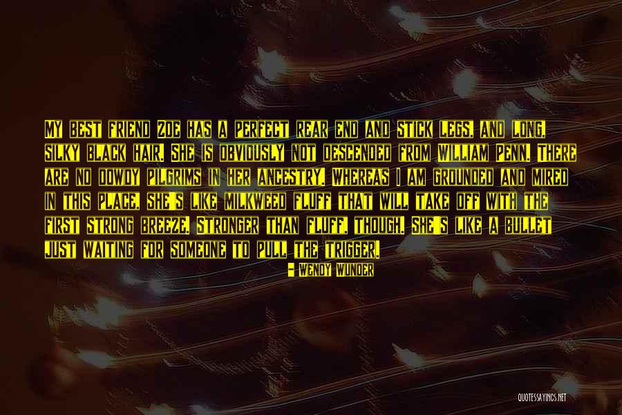 Her Long Hair Quotes By Wendy Wunder Her Long Hair Quotes By Wendy Wunder