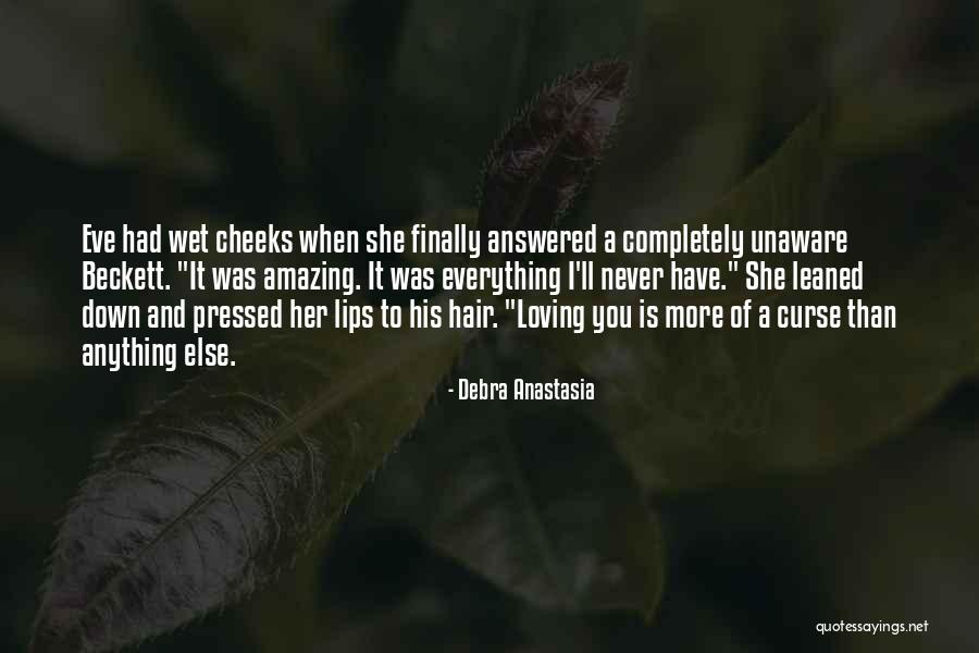 Her Loving Someone Else Quotes By Debra Anastasia Her Loving Someone Else Quotes By Debra Anastasia