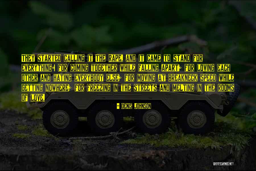 Her Loving Someone Else Quotes By Denis Johnson Her Loving Someone Else Quotes By Denis Johnson