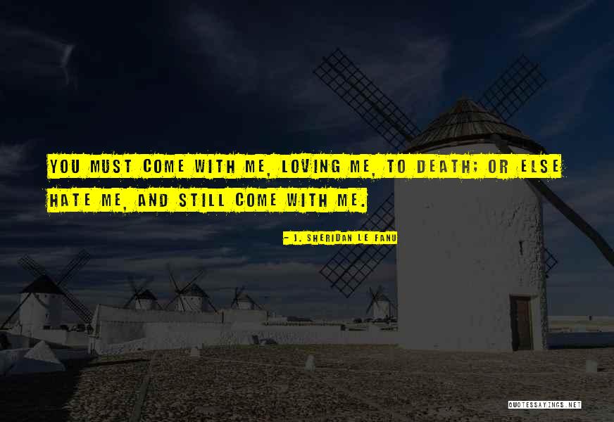 Her Loving Someone Else Quotes By J. Sheridan Le Fanu Her Loving Someone Else Quotes By J. Sheridan Le Fanu