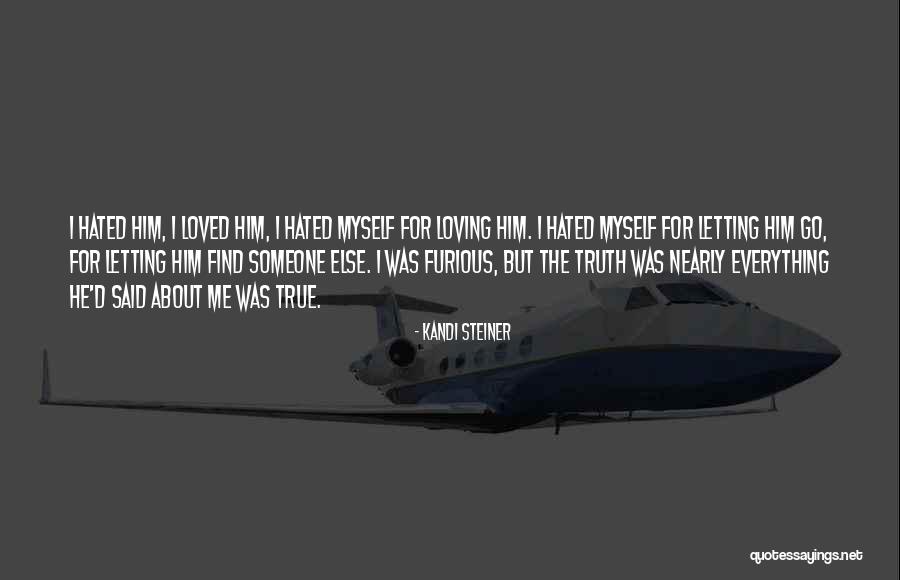 Her Loving Someone Else Quotes By Kandi Steiner Her Loving Someone Else Quotes By Kandi Steiner