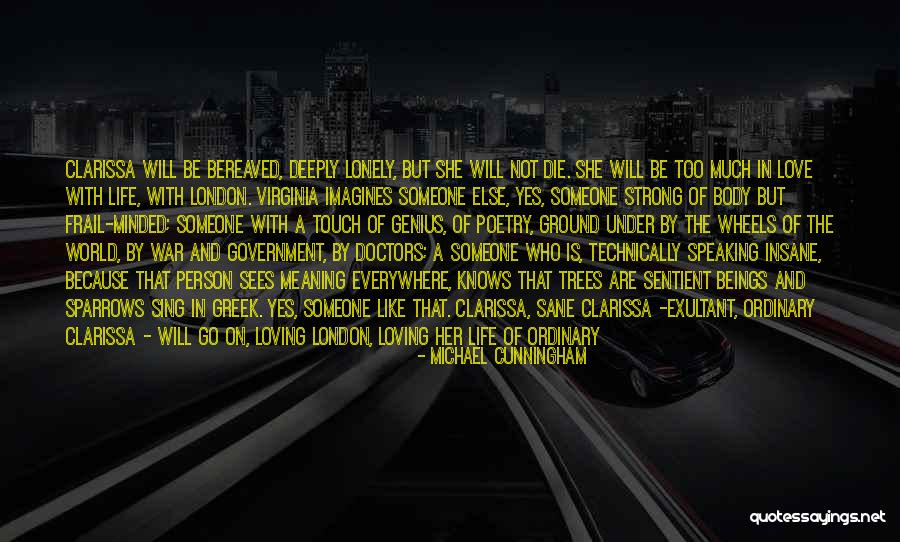 Her Loving Someone Else Quotes By Michael Cunningham Her Loving Someone Else Quotes By Michael Cunningham