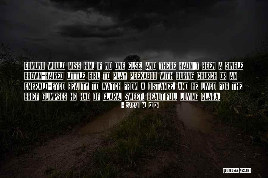 Her Loving Someone Else Quotes By Sarah M. Eden Her Loving Someone Else Quotes By Sarah M. Eden